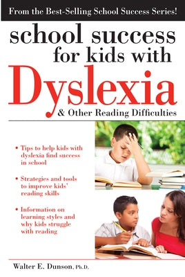 School Success for Kids with Dyslexia & Other Reading Difficulties by Dunson, Walter