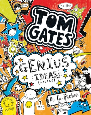 Tom Gates: Genius Ideas (Mostly) by Pichon, L.