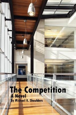 The Competition by Shoulders, Michael R.