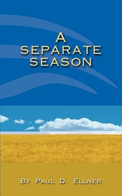 A Separate Season by Ellner, Paul D.