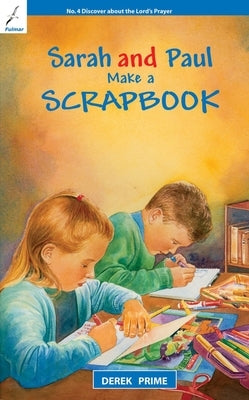 Sarah and Paul Make a Scrapbook by Prime, Derek