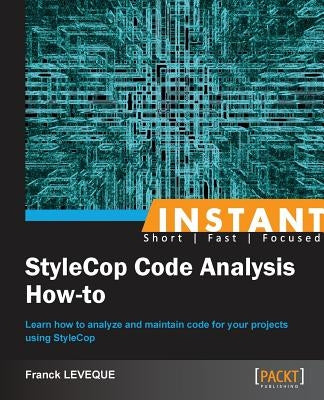 Instant Stylecop Code Analysis How-to by Leveque, Franck