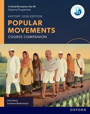 Oxford Resources for IB DP History Popular Movements Course Book by Mooij, Chiel