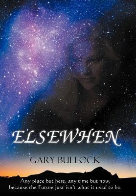 Elsewhen by Bullock, Gary