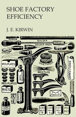 Shoe Factory Efficiency by Kirwin, J. E.