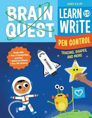 Brain Quest Learn to Write: Pen Control, Tracing, Shapes, and More by Workman Publishing