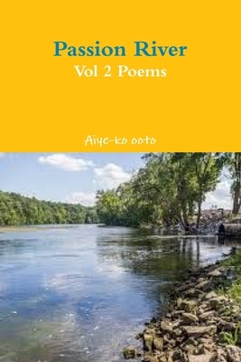 Passion River by Ooto, Aiye-Ko