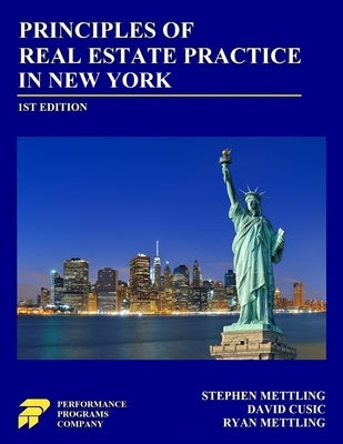 Principles of Real Estate Practice in New York: First Edition by Mettling, Stephen