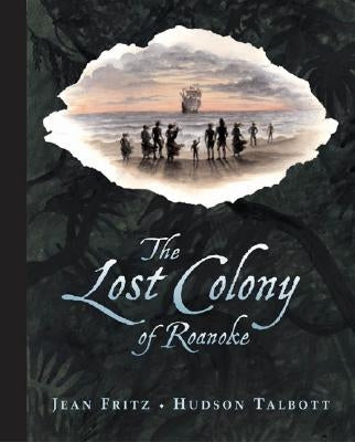 The Lost Colony of Roanoke by Fritz, Jean