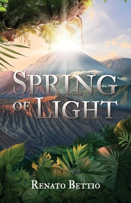 Spring of Light by Bettio, Renato