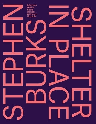 Stephen Burks: Shelter in Place by Obniski, Monica
