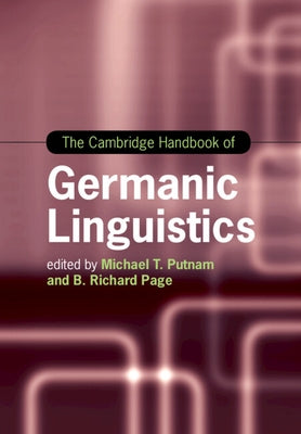 The Cambridge Handbook of Germanic Linguistics by Putnam, Michael T.
