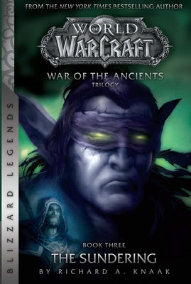 Warcraft: War of the Ancients # 3: The Sundering by Knaak, Richard A.