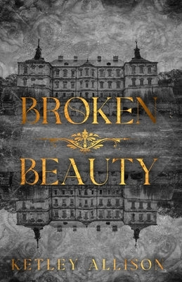 Broken Beauty by Allison, Ketley