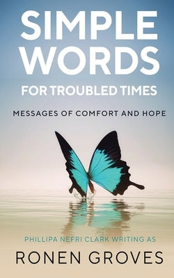 Simple Words for Troubled Times by Groves, Ronen