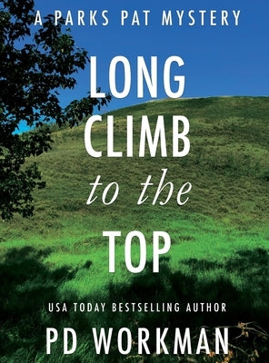 Long Climb to the Top: A quick-read police procedural set in picturesque Canada by Workman, P. D.