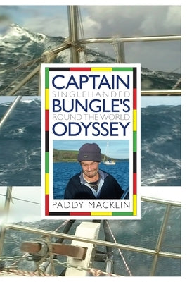 Captain Bungle's Odyssey by Macklin, Paddy