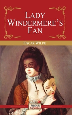 Lady Windermere's Fan by Wilde, Oscar
