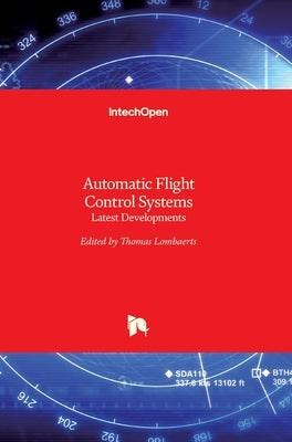 Automatic Flight Control Systems: Latest Developments by Lombaerts, Thomas