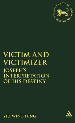 Victim and Victimizer by Fung, Yiu-Wing
