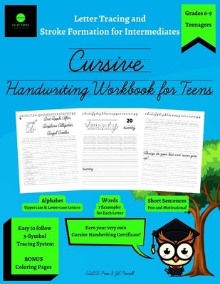 Cursive Handwriting Workbook for Teens: Letter Tracing and Stroke Formation for Intermediates: Improve the Quality of Your Cursive Penmanship with thi by Newell, J. L.