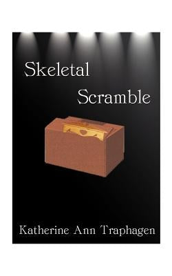 Skeletal Scramble by Traphagen, Katherine Ann