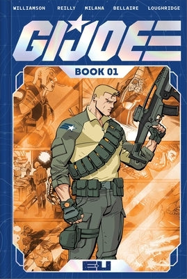G.I. Joe Deluxe Edition Book One by Williamson, Joshua