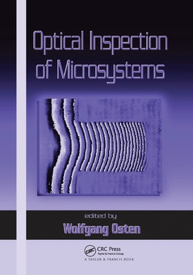 Optical Inspection of Microsystems by Osten, Wolfgang