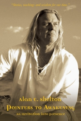 Pointers to Awakening by Shelton, Alan E.