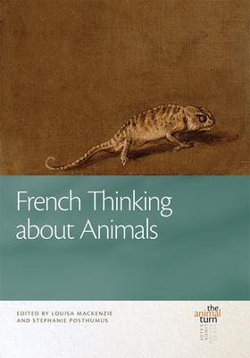 French Thinking about Animals by MacKenzie, Louisa