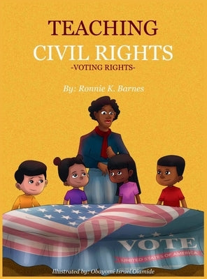 Teaching Civil Rights: Voting Rights by Barnes, Ronnie K.
