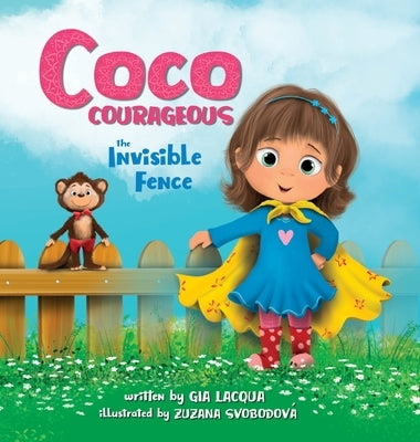 Coco Courageous: The Invisible Fence by Lacqua, Gia