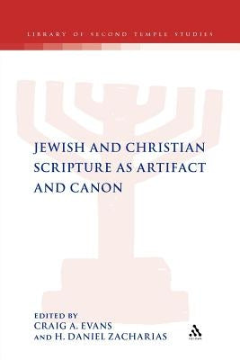 Jewish and Christian Scripture as Artifact and Canon by Zacharias, H. Daniel
