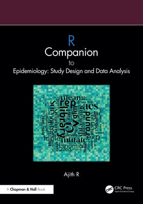 R Companion to Epidemiology: Study Design and Data Analysis by R, Ajith