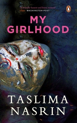 My Girlhood by Nasrin, Taslima