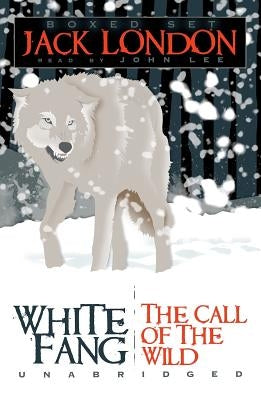 Jack London Boxed Set Lib/E: White Fang and the Call of the Wild by London, Jack