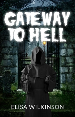 Gateway to Hell by Wilkinson, Elisa