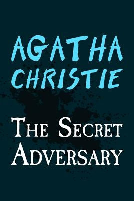 The Secret Adversary: Original and Unabridged by Christie, Agatha