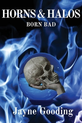 Horns & Halos Born Bad by Gooding, Jayne