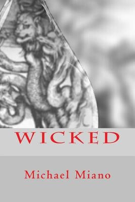 Wicked by Miano, Michael