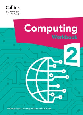 Collins International Primary Computing Workbook Stage 2 by Gardner, Tracy