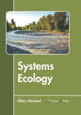 Systems Ecology by Newland, Hillary