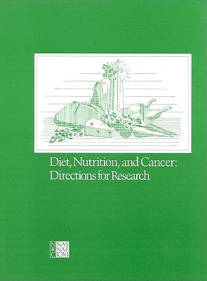 Diet, Nutrition, and Cancer: Directions for Research by National Research Council