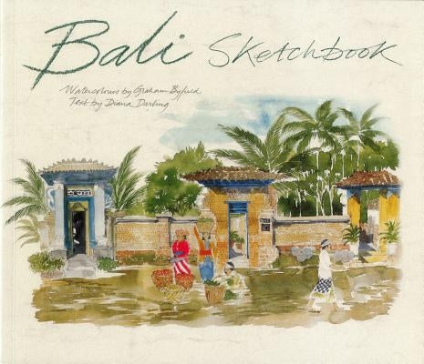 Bali Sketchbook by Byfield, Graham