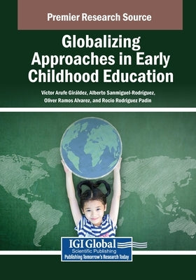 Globalizing Approaches in Early Childhood Education by Arufe Giráldez, Víctor