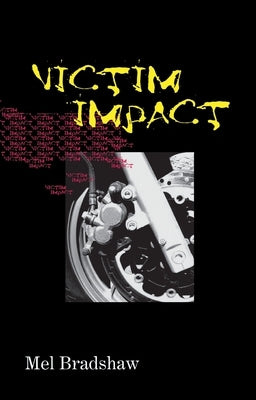 Victim Impact by Bradshaw, Mel