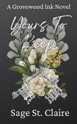 Yours To Keep by St Claire, Sage