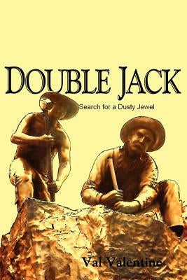 Double Jack: Search for a Dusty Jewel by Valentine, Val