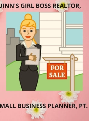 Quinn' Girl Boss Realtor, Small Business Planner, Pt. 5 by Puryear, Barbara