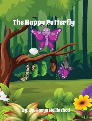 The Happy Butterfly by Hollinshed, Tanya